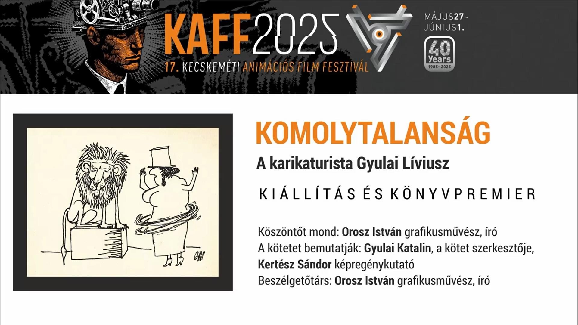 KAFF 2025 - Komolytalanság. A karikaturista Gyulai Líviusz - kiállítás és könyvpremier