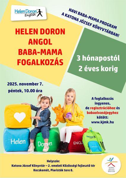 2025. november 7. péntek 10.00 óra Helen Doron angol baba-mama foglalkozás Havi baba-mama program a Katona József Könyvtárban 3 hónapostól 2 éves korig A foglalkozás ingyenes, de regisztrációhoz és babaolvasójegyhez kötött: www.kjmk.hu Helyszín: Katona József Könyvtár - 2. emeleti Közösségi fejlesztő tér - Kecskemét, Piaristák tere 8.