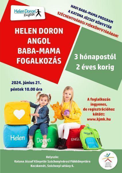 2024. június 21. péntek 10.00 óra Helen Doron angol baba-mama foglalkozás Havi baba-mama program a Katona József Könyvtárban 3 hónapostól 2 éves korig A foglalkozás ingyenes, de regisztrációhoz kötött: www.kjmk.hu Helyszín: Katona József Könyvtár Széchenyivárosi Fiókkönyvtára - Kecskemét, Széchenyi sétány 6.