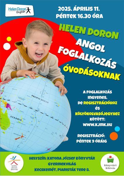 2025. április 11. péntek 16.30 óra Helen Doron angol foglalkozás óvodásoknak A foglalkozás ingyenes, de regisztrációhoz és kölyökolvasójegyhez kötött: www.kjmk.hu, Helyszín: Katona József Könyvtár - Gyermekvilág - Kecskemét, Piaristák tere 8.
