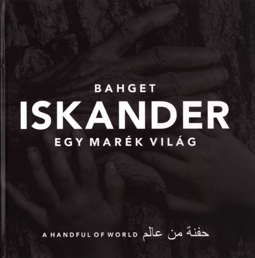 Bahget Iskander: Egy marék világ