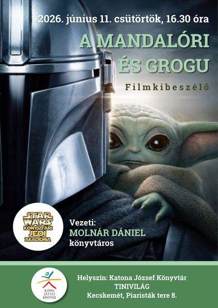 2026. június 11. csütörtök, 16.30 óra. Star Wars Könyvtári Jedi Akadémia. A Mandalóri és Grogu. Filmkibeszélő. Vezeti: Molnár Dániel könyvtáros. Könyvtári kihívás