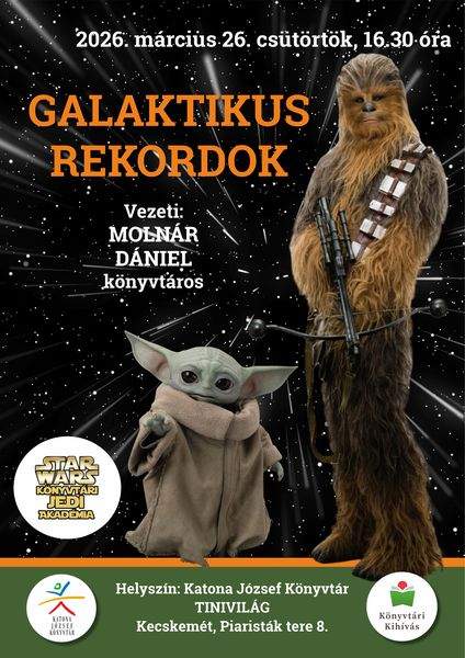 2026. március 26. csütörtök, 16.30 óra. Star Wars Könyvtári Jedi Akadémia. Galaktikus rekordok. Vezeti: Molnár Dániel könyvtáros. Könyvtári kihívás