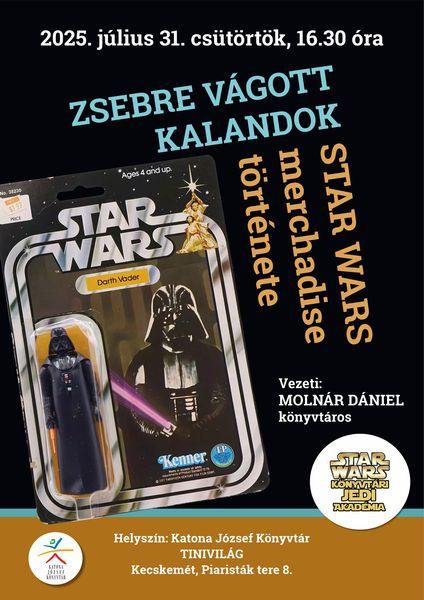 2025. július 31. csütörtök 16.30 óra Star Wars Könyvtári Jedi Akadémia Zsebre vágott kalandok. Star Wars merchadise története. Vezeti: Molnár Dániel könyvtáros Helyszín: Tinivilág