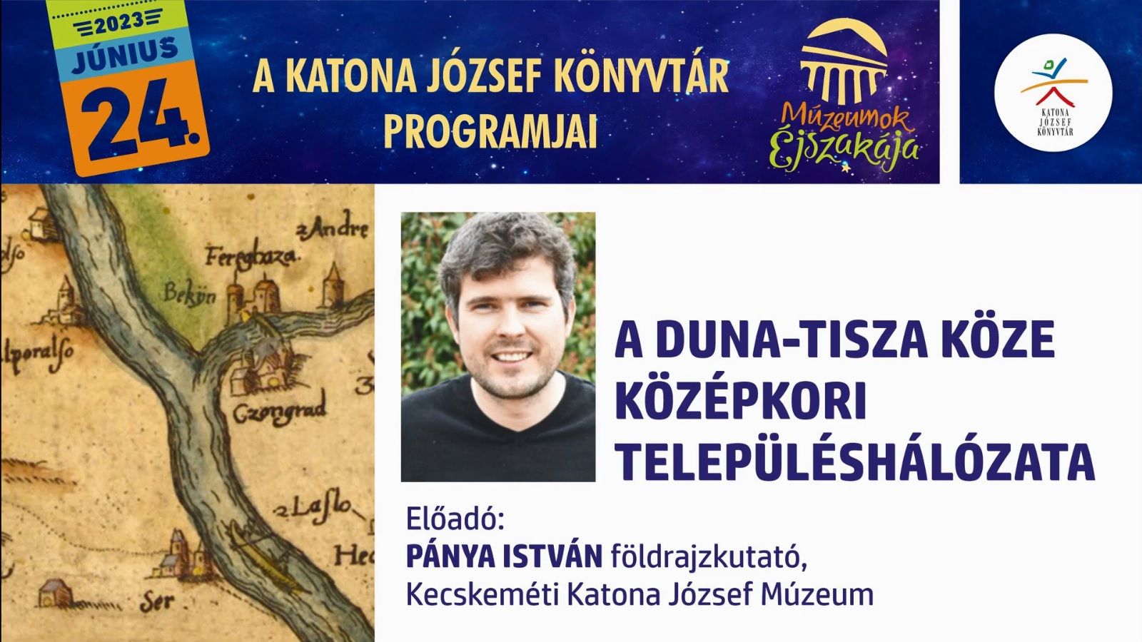Múzeumok Éjszakája 2023 - Pánya István: A Duna-Tisza köze középkori településhálózata