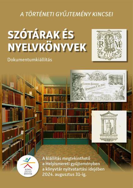 A Történeti gyűjtemény kincsei Szótárak és nyelvkönyvek - dokumentumkiállítás A kiállítás megtekinthető a Helyismereti gyűjteményben a könyvtár nyitvatartási idejében 2024. augusztus 31-ig.