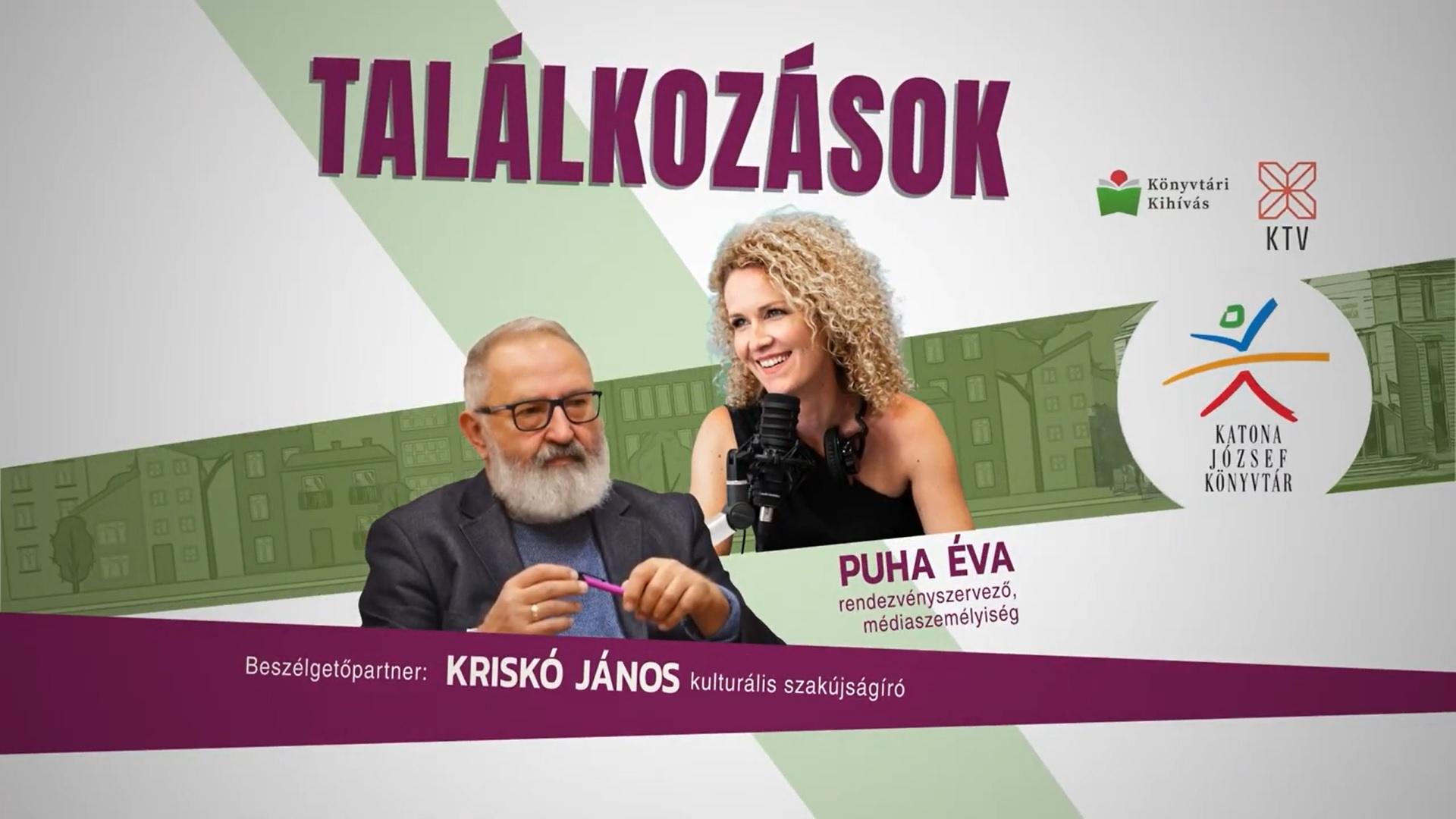 Találkozások - Puha Éva rendezvényszervező, médiaszemélyiség