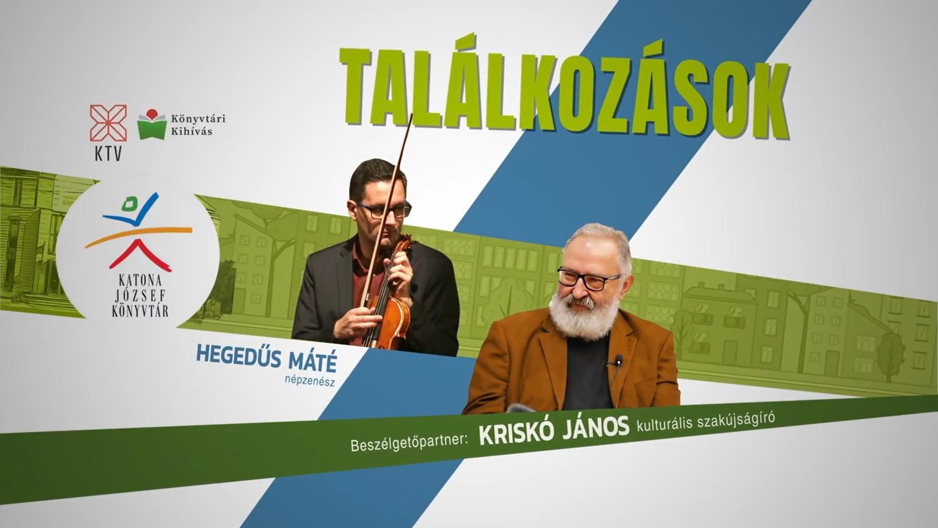 Találkozások - Hegedűs Máté népzenész